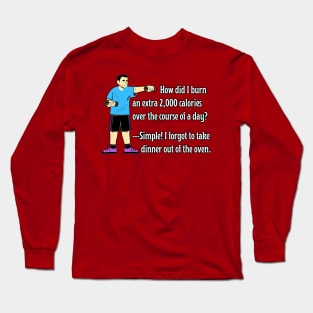 Skip the Gym Weightlifting Workout! Father's Secret to Burning Calories Without a Diet. (w/Cartoon Dad) (MD23Frd005b) Long Sleeve T-Shirt